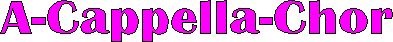 A-Cappella-Chor
